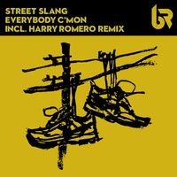 Street Slang - Everybody C'mon (Radio Edit [Explicit])