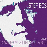 Stef Bos - Daarom Zijn Wij Vrij 2020