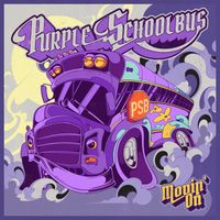 Purple Schoolbus - Movin' On