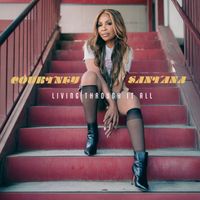Courtney Santana - Living Through It All