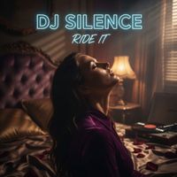 DJ Silence - Ride It