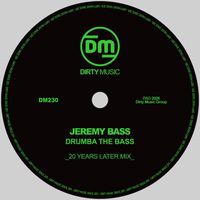 Jeremy Bass - Drumba The Bass (20 Years Later Mix)