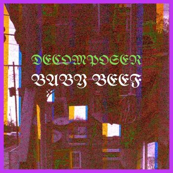 Decomposer - Baby Beef
