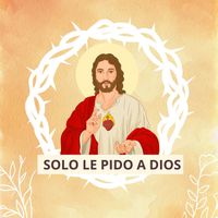 León Gieco - SOLO LE PIDO A DIOS