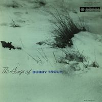 Bobby Troup - The Songs Of Bobby Troup (Remastered 2013)