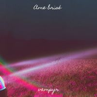 vampyr - Ame brisé  (Explicit)