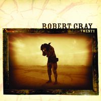 Robert Cray - Twenty