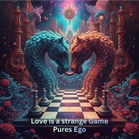 Pures Ego - Love Is a Strange Game