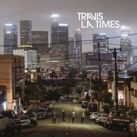 Travis - L.A. Times (Deluxe) (Explicit)