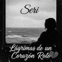 Seri - Lágrimas de un Corazón Roto