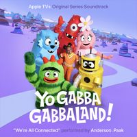 Yo Gabba Gabba - We're All Connected