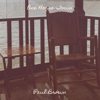 Paul Brown - One Horse Town