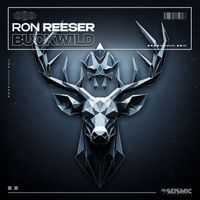 Ron Reeser - BUCKWILD (Extended Mix)