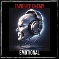 Emotional - Favorite Enemy