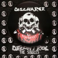 Discharge - Decontrol: The Singles (Explicit)