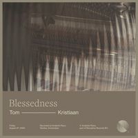 Tom Kristiaan - Blessedness (Andante Piano Sessions)
