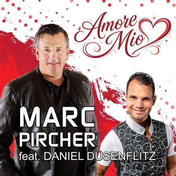 Marc Pircher - Amore Mio