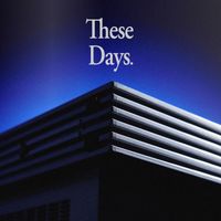 雲端司機 CLOUDRIVER - These Days (Explicit)