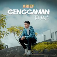 Arief - Genggaman Tak Pasti