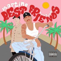 Martino - Best Friends (Explicit)
