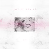 Soviet Soviet - Nice