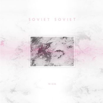 Soviet Soviet - Nice