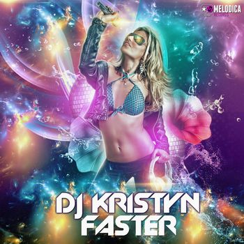 Dj Kristyn - Faster