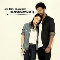 Stiv - In adorazione di te