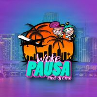 Woke - Pausa (Explicit)