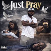Scrappxzoe - Just Pray (Explicit)