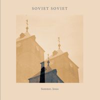 Soviet Soviet - Summer, Jesus