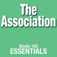 The Association - The Association: Studio 102 Essentials