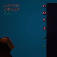 Lustans Lakejer - Hotell (Live)