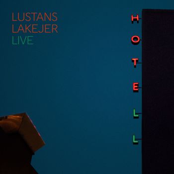 Lustans Lakejer - Hotell (Live)