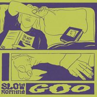 goo - Slow Morning