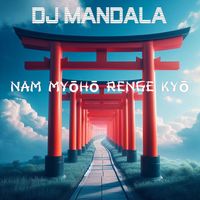 DJ Mandala - Nam Myoho Renge Kyo