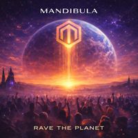 Mandibula - Rave the Planet