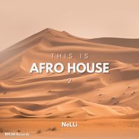 NeLLi - THIS IS AFRO HOUSE 2