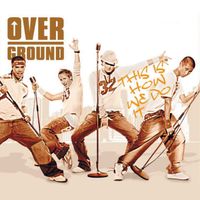 Overground - This Is How We Do It