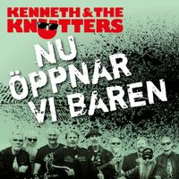 Kenneth & The Knutters - nu öppnar vi baren (Explicit)