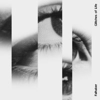 Falhaber - Glitches of Life