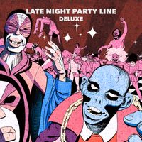 PBR Streetgang - Late Night Party Line (Deluxe) (Explicit)