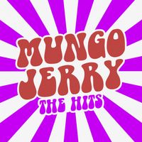 Mungo Jerry - The Hits!