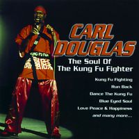 Carl Douglas - The Soul of the Kung Fu Fighter