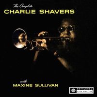 Charlie Shavers - The Complete Charlie Shavers with Maxine Sullivan (Remastered 2015)