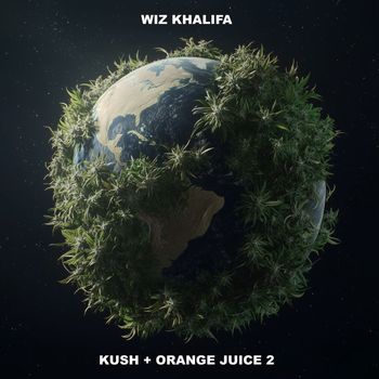 Wiz Khalifa - Kush + Orange Juice 2 (Explicit)