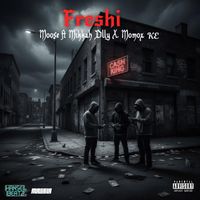 Moose - Freshi (Explicit)