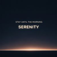Serenity - Stay Until the Morning