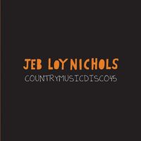 Jeb Loy Nichols - CountrymusicDisco45