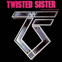 Twisted Sister - You Can't Stop Rock 'N' Roll (Remastered 2018) (Explicit)